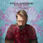 Arman Garshasbi Begoo Be Baran